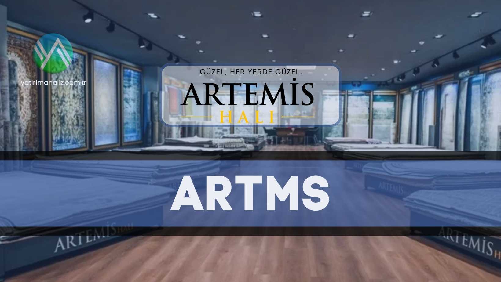 Artemis Halı, ARTMS